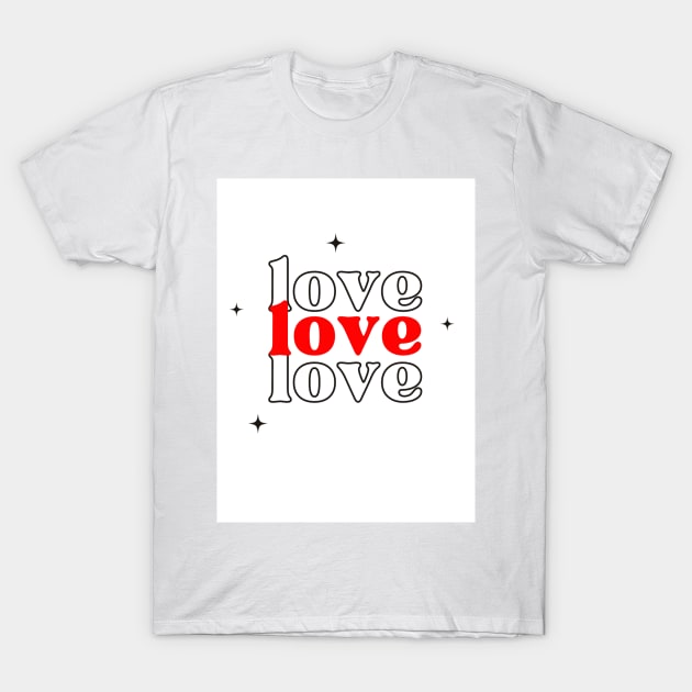 Love T-Shirt by milicab